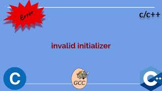 invalid initializer [upl. by Winston870]