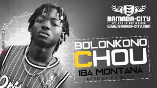 IBA MONTANA  BOLONKONO CHOU Son Officiel [upl. by Erlin1]