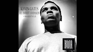 Kevin Gates  OG Bobby Johnson [upl. by Eivlys219]