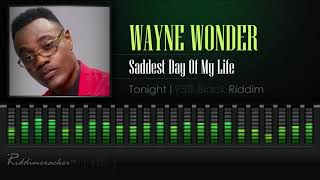 Wayne Wonder  Saddest Day Of My Life Tonight  95 Black Riddim HD [upl. by Ferrand]