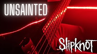 Slipknot  Unsainted  BASS COVER [upl. by Mag]