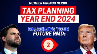 How To Calculate RMDs  Year End 2024 Tax Planning Part 2 [upl. by Arries]