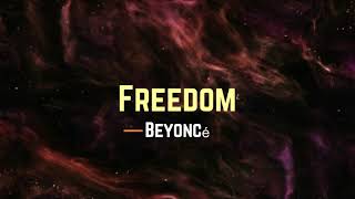 BEYONCÉ  FREEDOM Lyrics [upl. by Barayon469]