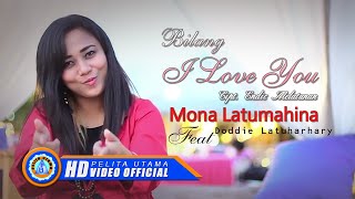 Mona Latumahina Ft Doddie Latuharhary  Bilang I Love You Official Lyrics Video [upl. by Balfour408]