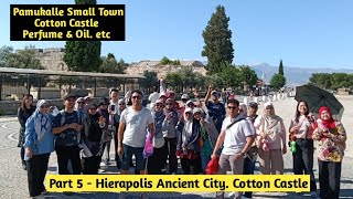 EXPLORE TURKEY  PART 5  HIERAPOLIS CITY  COTTON CASTLE  PAMUKALLE SMALL TOWN [upl. by Mayda]