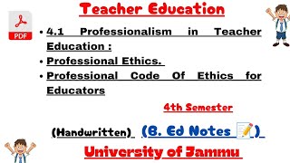 Professional Ethics  Professionalism in Teacher Education Professional code of Ethics for Educator [upl. by Yziar472]