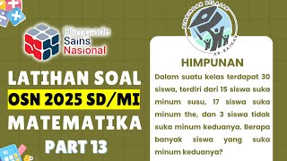 PART 13 LATIHAN SOAL OSN SD 2025 MATEMATIKA  HIMPUNAN  BUKAN PREDIKSI OSN SD 2025 osnmatematika [upl. by Adnic]