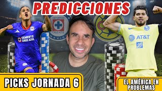 PICKS JORNADA 6 LIGA MX  AMÉRICA ESTÁ EN PROBLEMAS [upl. by Barb325]