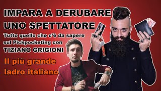 COME FARE PICKPOCKETING derubare uno spettatore con Tiziano Grigioni [upl. by Garrard637]