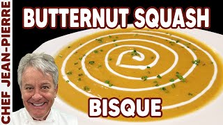 Butternut Squash Bisque Perfect Thanksgiving Soup  Chef JeanPierre [upl. by Rosenblum]