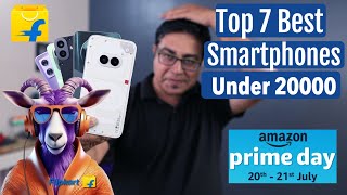 Top 7 Best Smartphone Under 20000 in Flipkart Goat Sale amp Amazon Prime Day Sale 2024 [upl. by Ahsilyt]