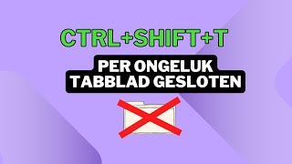 Per Ongeluk een Tabblad Gesloten Zo Heropen je Gesloten Tabs Snel  Simpele Browser Tip [upl. by Ecineg375]