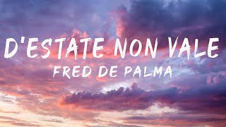 Fred De Palma  DEstate non vale feat Ana Mena LyricsTestoMix Farruko Noemi Carl Brave [upl. by Ardnek813]