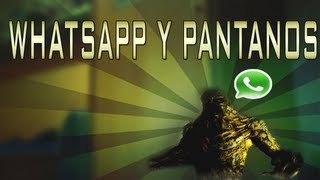 Whatsapp y Pantanos [upl. by Ulrika390]