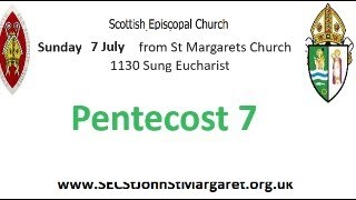 Pentecost 7  7 July 2024 1130am Sung Eucharist  St Margarets Renfrew Scottish Episcopal Church [upl. by Hazel]