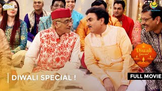 Diwali Special   FULL MOVIE  Taarak Mehta Ka Ooltah Chashmah Ep 2597  2599 [upl. by Lashoh455]