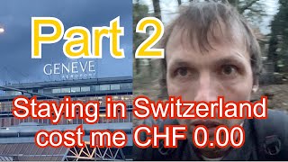 How to stay for free in Switzerland part 2 [upl. by Frasier]