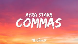 Ayra Starr – Commas Lyrics [upl. by Anneliese265]