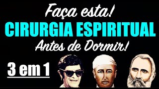 Cirurgia Espiritual à Distância Bezerra de Menezes Dr Fritz e Chico Xavier para Dormir 🙏 3 em 1 [upl. by Deegan]