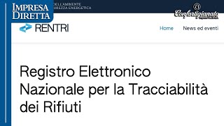 Registro Elettronico Nazionale per la Tracciabilità dei Rifiuti a chi è rivolto e quali le scadenze [upl. by Solraced]