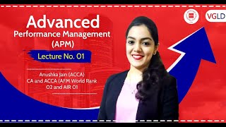 ACCA  Advance Performance Management APM Lecture No 1 by Anushka Jain ACCA Affiliate amp CA [upl. by Eradis]