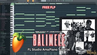 FREE FLP DBN Gogo ft LeeMcKrazy  Balimele FL Studio AmaPiano Tutorial 2024 [upl. by Lacram]