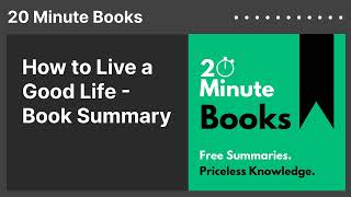 How to Live a Good Life  Book Summary [upl. by Polash]