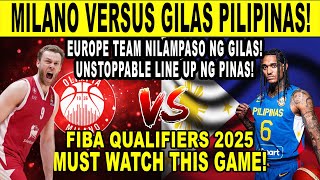 GILAS PILIPINAS vs MILAN Europe Team Sobrang Tambak Unstoppable ang Lakas ng Pinas [upl. by Alane]