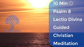 Psalm 8 Lectio Divina Mindful Guided Christian Meditation [upl. by Aitan84]