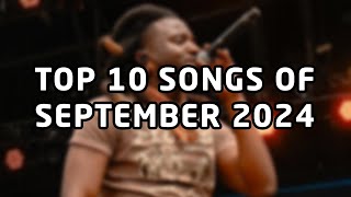 Top 10 songs of September 2024 [upl. by Anaeirb]