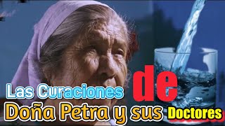 4 DOÑA PETRA “Curaciones milagrosas” [upl. by Cunningham]