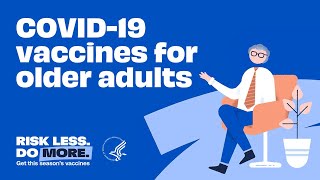 Ask a doctor COVID19 vaccines for older adults  112224  Risk Less Do More [upl. by Adachi]