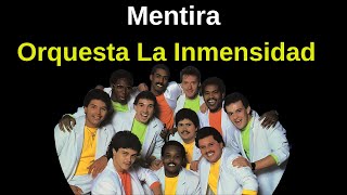 Mentira  Orquesta Inmensidad Letra [upl. by Rehctelf]