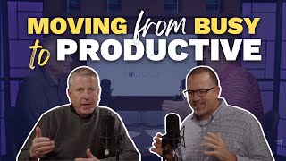 Moving From Busy to Productive Maxwell Leadership Executive Podcast [upl. by Melar]