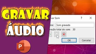 Como GRAVAR ÁUDIO no PowerPoint [upl. by Yalc8]