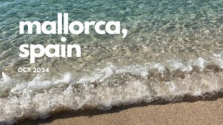 Mallorca Spain  Oct Vlog 2024 [upl. by Yot]