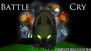 Battle Cry  Completed Hollyleaf MAP [upl. by Eilata]