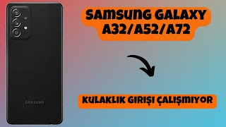 Samsung Galaxy A32 A52A72 kulaklık girişi çalışmıyor [upl. by Eissed]