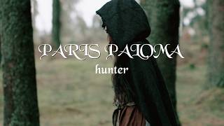 Paris Paloma  hunter Official Lyric Video [upl. by Puttergill]