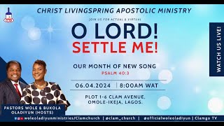 CLAM O Lord Settle Me  APRIL Edition [upl. by Ainollopa36]