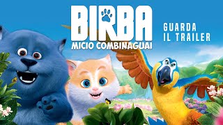 BIRBA MICIO COMBINAGUAI Trailer Ufficiale  Dal 18 luglio al cinema [upl. by Lifton]