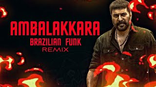 Ambalakkara Thechikavil Brazilian Funk Remix Black  Mammotty  Rahman  Prazz Remix [upl. by Osnofla]