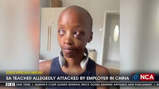 South African teacher allegedly attacked by employer in China [upl. by Nerraw697]