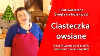 Świąteczne ciasteczka owsiane  Święta na luzie 121 [upl. by Anidam]