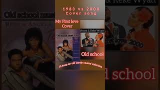 quotAvant and Keke Wyatt Covers My First Love by Renee and Angela Who Sung It Bestquot [upl. by Amalie]