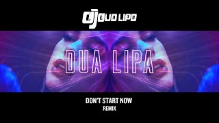 DUA LIPA  DONT START NOW  DJ DUO LIPO REMIX [upl. by Tichonn664]