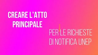 Predisposizione dellatto principale per le richieste UNEP  indicazioni operative [upl. by Nesyrb]