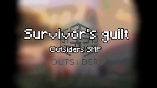 Survivors guilt  Spoilers  Outsiders some characters  Outsiders SMP  𝚇𝚒𝚗𝚎𝚖𝚊 [upl. by Bernelle]