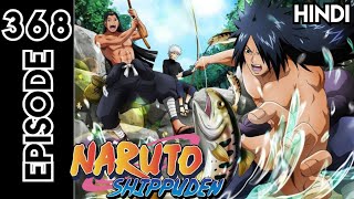 Naruto Shippuden Episode 368  In Hindi Explain  HashiRama amp Madara😎 [upl. by Helms839]