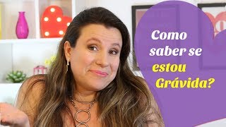 COMO SABER SE ESTOU GRÁVIDA  Sintomas de gravidez  Monica Romeiro [upl. by Legim]